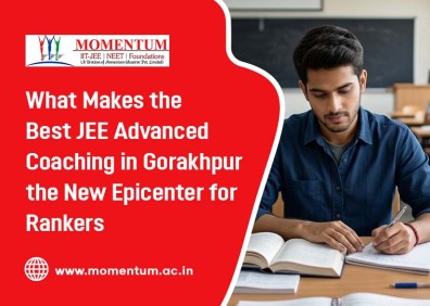 What Makes the Best JEE Advanced Coaching in Gorakhpur the New Epicenter for Rankers