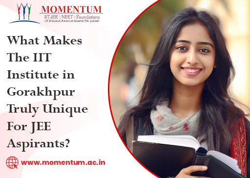 What Makes the IIT Institute in Gorakhpur Truly Unique for JEE Aspirants
