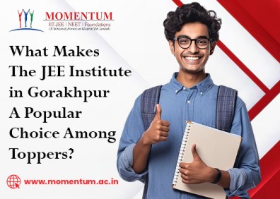 What Makes The JEE Institute in Gorakhpur A Popular Choice Among Toppers