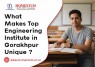 What Makes Top Engineering Institute in Gorakhpur Unique