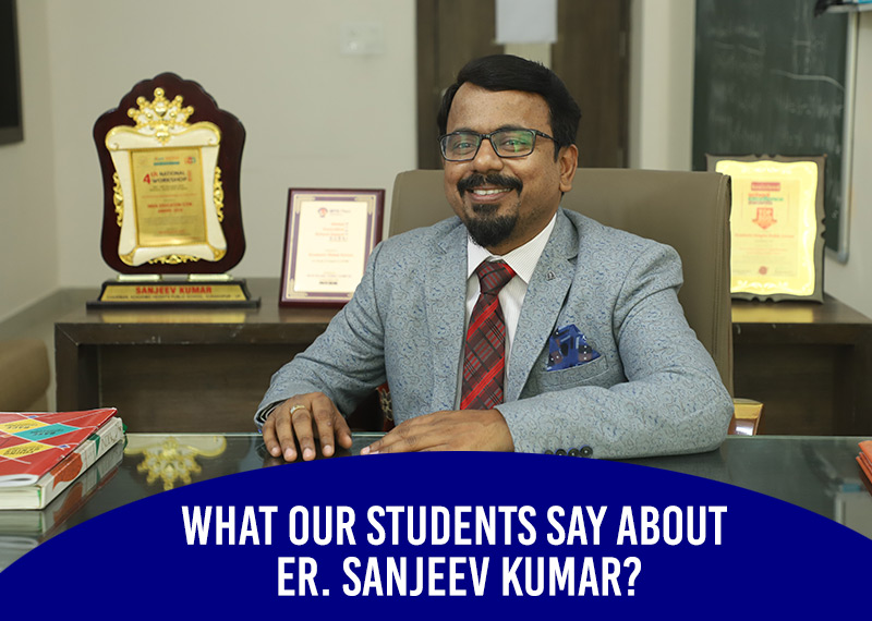 What our students say about Er. Sanjeev Kumar