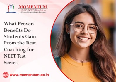 What Proven Benefits Do Students Gain From the Best Coaching for NEET Test Series