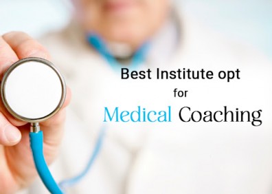 Which Institute to Opt for Medical Coaching?
