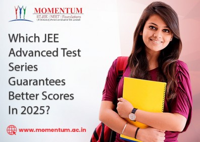 Which JEE Advanced Test Series Guarantees Better Scores In 2025