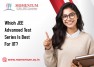 Which JEE Advanced Test Series Is Best For IIT