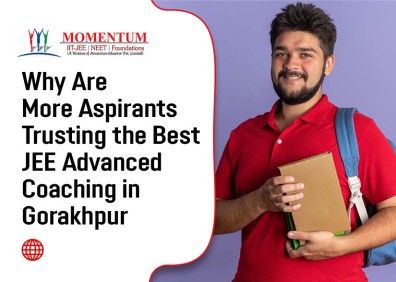 Why Are More Aspirants Trusting the Best JEE Advanced Coaching in Gorakhpur