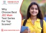 Why Choose Best JEE Main Test Series for Top Scores
