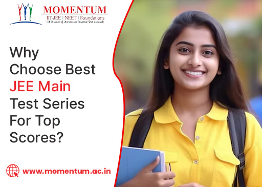 Why Choose Best JEE Main Test Series for Top Scores