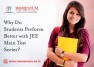 Why Do Students Perform Better with JEE Main Test Series