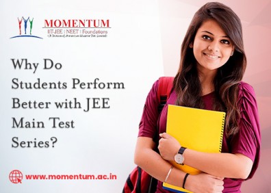 Why Do Students Perform Better with JEE Main Test Series