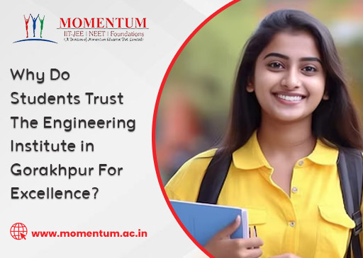 Why Do Students Trust The Engineering Institute in Gorakhpur For Excellence Why Do Students Trust The Engineering Institute in Gorakhpur For Excellence