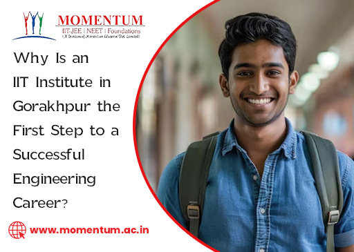 Why Is an IIT Institute in Gorakhpur the First Step to a Successful Engineering Career?