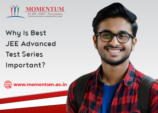 Why Is Best JEE Advanced Test Series Important