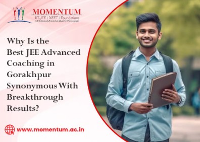Why Is the Best JEE Advanced Coaching in Gorakhpur Synonymous With Breakthrough Results