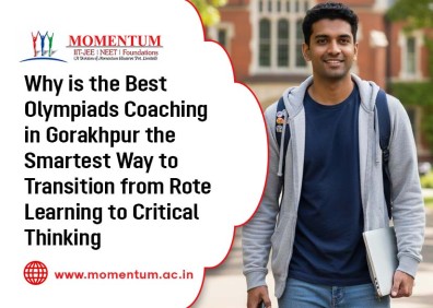 Why is the Best Olympiads Coaching in Gorakhpur the Smartest Way to Transition from Rote Learning to Critical Thinking