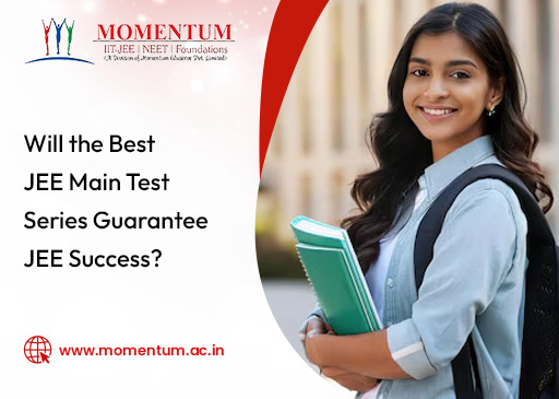 Will the Best JEE Main Test Series Guarantee JEE Success